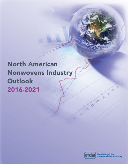 North American Nonwovens Industry Outlook Report (c) 2017 INDA North American Nonwovens Industry Outlook Report (c) 2017 INDA